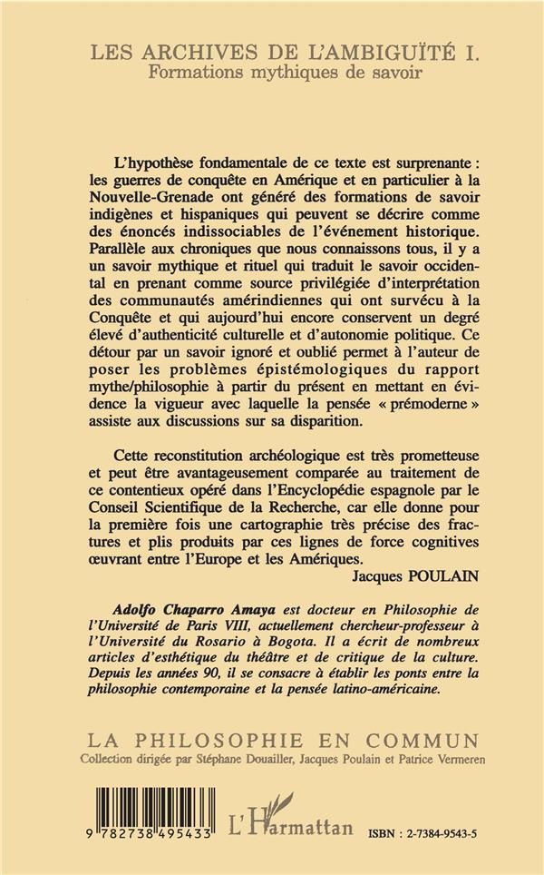 Quatrième de couverture de « LES ARCHIVES DE L'AMBIGUITE I. - FORMATIONS MYTHIQUES DE SAVOIR »