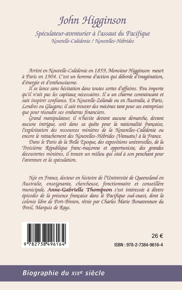 Quatrième de couverture de « JOHN HIGGINSON - SPECULATEUR-AVENTURIER A L'ASSAUT DU PACIFIQUE NOUVELLE-CALEDONIE / NOUVELLES-HEBRI »