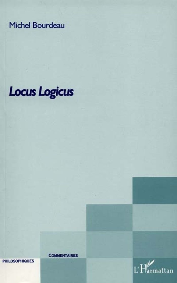 Couverture du livre « LOCUS LOGICUS - L'ONTOLOGIE CATEGORIALE DANS LA PHILOSOPHIE CONTEMPORAINE » de Michel Bourdeau, librairie Les Contes Infusés à Corte