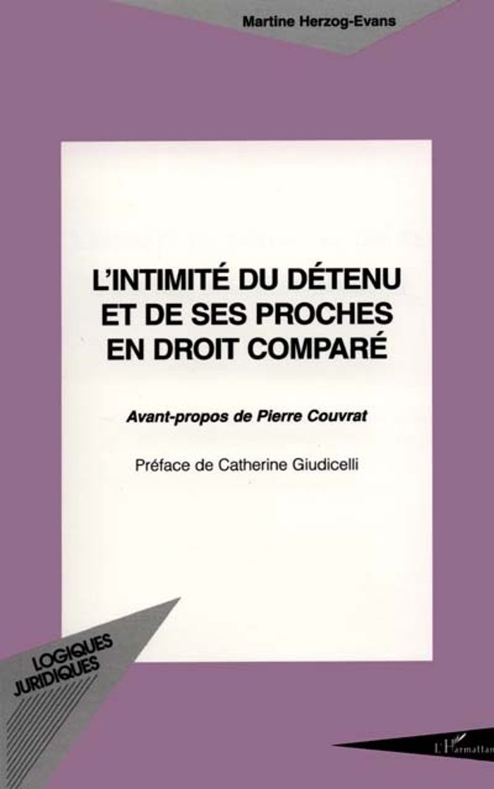 Couverture du livre « L'INTIMITE DU DETENU ET DE SES PROCHES EN DROIT COMPARE » de Martine Herzog-Evans, librairie Les Contes Infusés à Corte