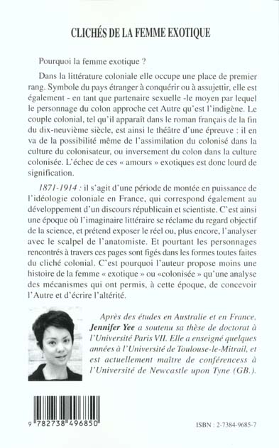 Quatrième de couverture de « CLICHES DE LA FEMME EXOTIQUE - UN REGARD SUR LA LITTERATURE COLONIALE FRANCAISE ENTRE 1871 ET 1914 »