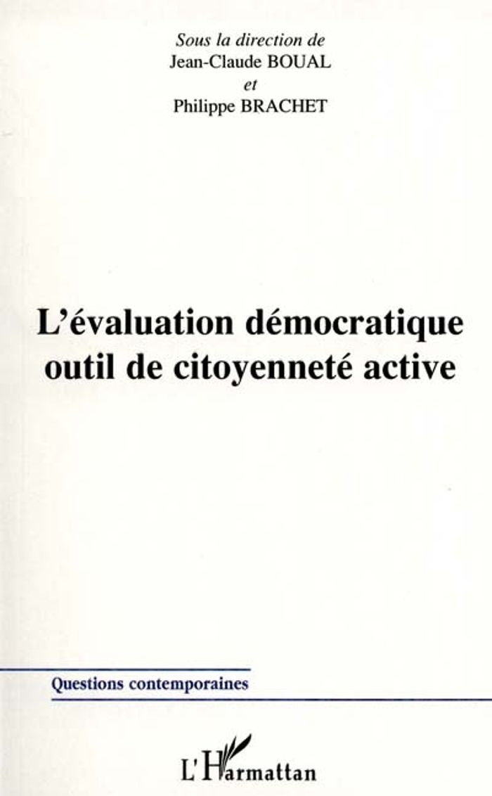 Couverture du livre « L'EVALUATION DEMOCRATIQUE OUTIL DE CITOYENNETE ACTIVE » de Philippe Brachet, librairie Les Contes Infusés à Corte