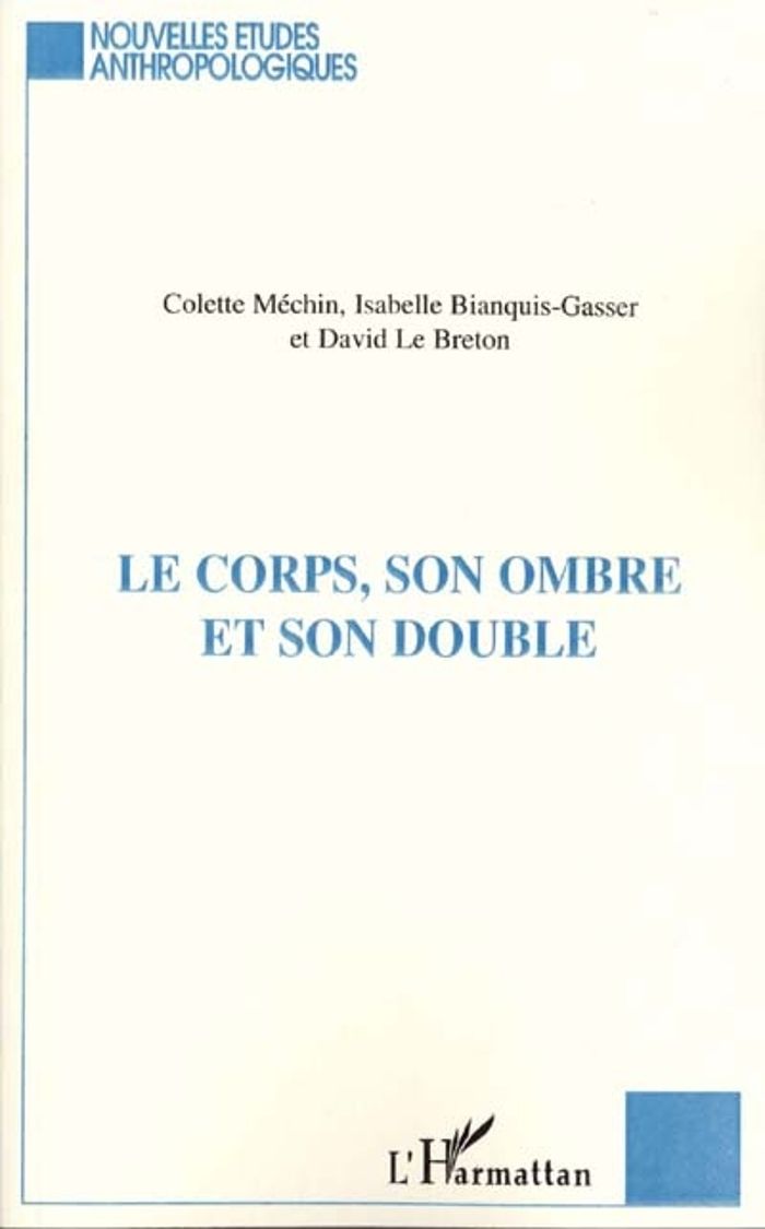 Couverture du livre « LE CORPS, SON OMBRE ET SON DOUBLE », librairie Les Contes Infusés à Corte