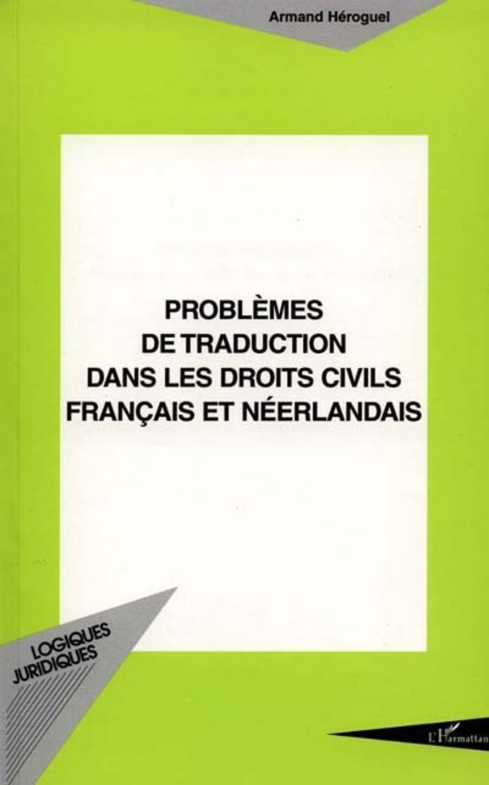 Couverture du livre « PROBLEMES DE TRADUCTION DANS LES DROITS CIVILS FRANCAIS ET NEERLANDAIS » de Armand Heroguel, librairie Les Contes Infusés à Corte