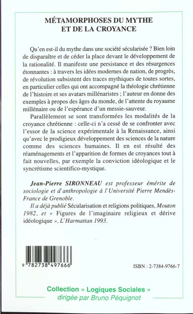 Quatrième de couverture de « METAMORPHOSES DU MYTHE ET DE LA CROYANCE »
