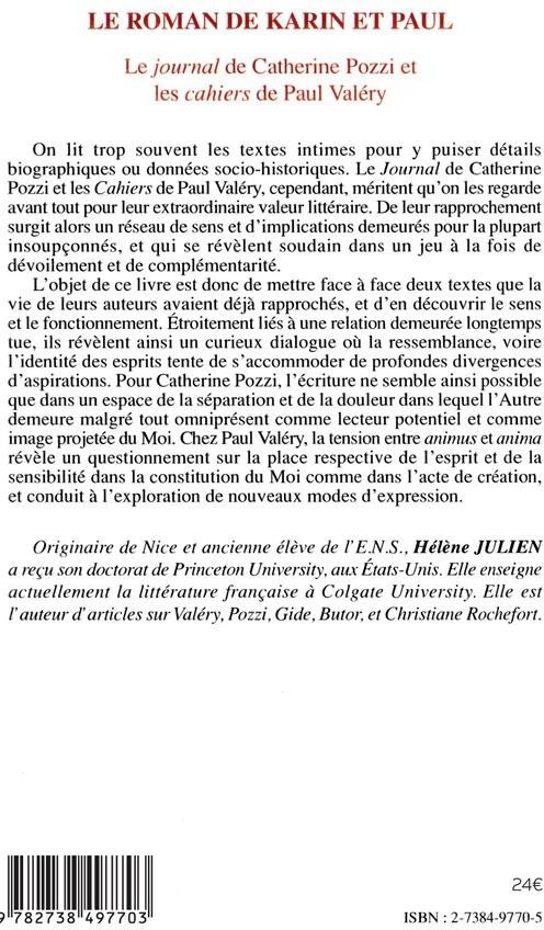 Quatrième de couverture de « LE ROMAN DE KARIN ET PAUL - LE JOURNAL DE CATHERINE POZZI ET LES CAHIERS DE PAUL VALERY »
