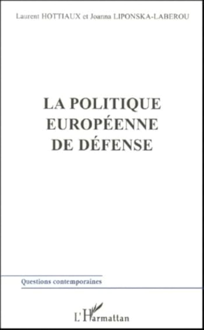 Couverture du livre « LA POLITIQUE EUROPEENNE DE DEFENSE » de Liponska-Laberou, librairie Les Contes Infusés à Corte