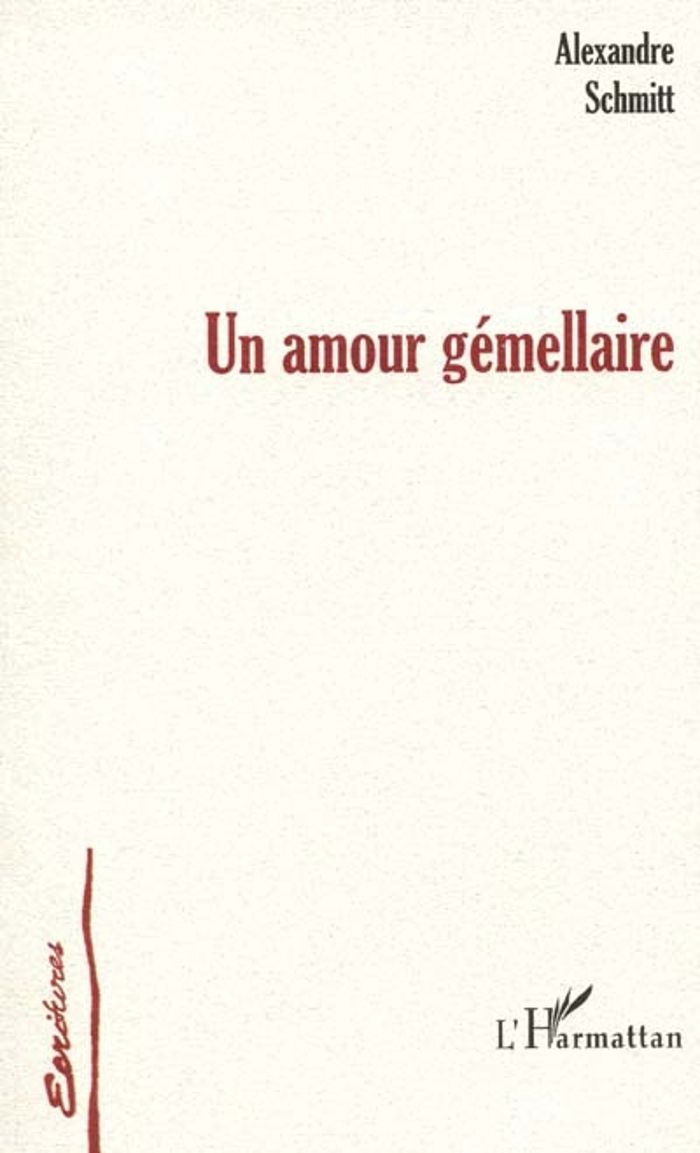 Couverture du livre « UN AMOUR GEMELLAIRE » de Alexandre Schmitt, librairie Les Contes Infusés à Corte