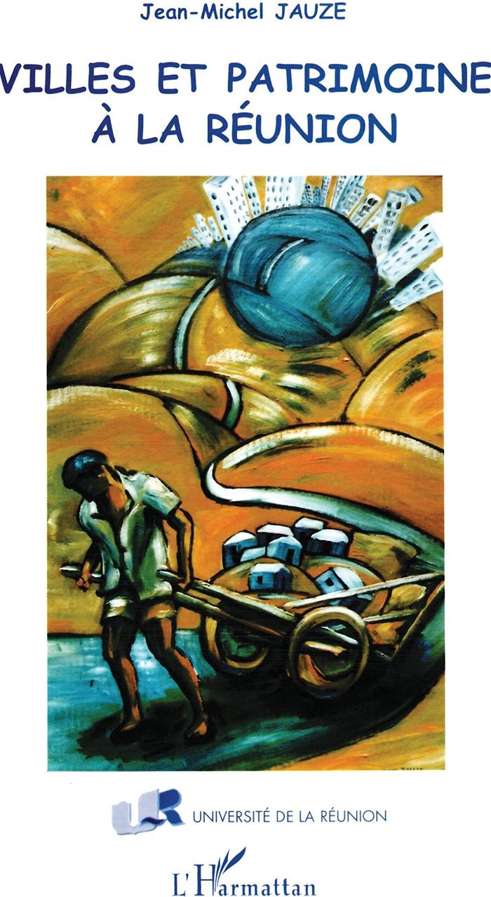 Couverture du livre « VILLES ET PATRIMOINE A LA REUNION » de Jean-Michel Jauze, librairie Les Contes Infusés à Corte