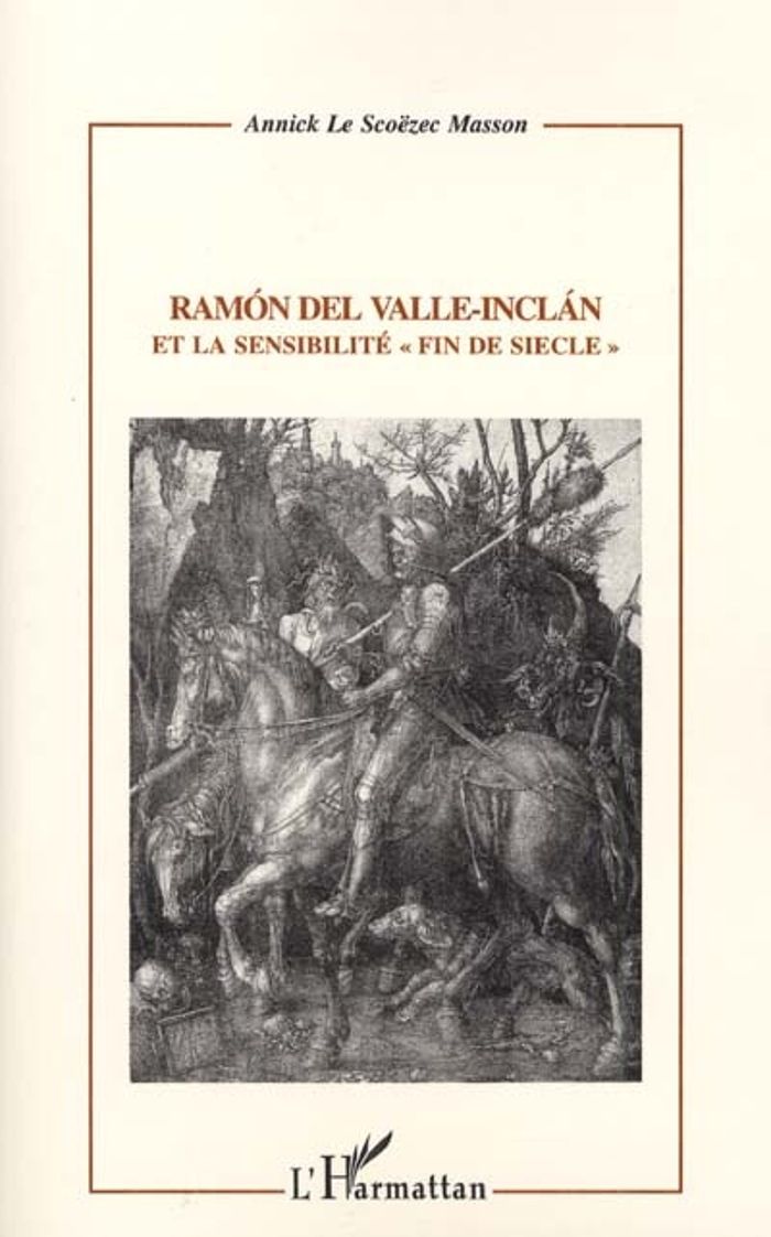 Couverture du livre « RAMON DEL VALLE-INCLAN ET LA SENSIBILITE "FIN DE SIECLE" » de Le Scoezec Masson A., librairie Les Contes Infusés à Corte
