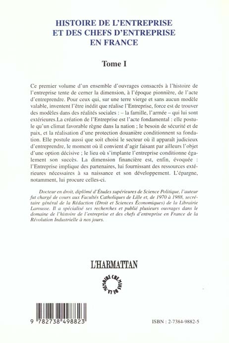 Quatrième de couverture de « HISTOIRE DE L'ENTREPRISE ET DES CHEFS D'ENTREPRISE EN FRANCE - VOL01 - LE TEMPS DES PIONNIERS (1830- »