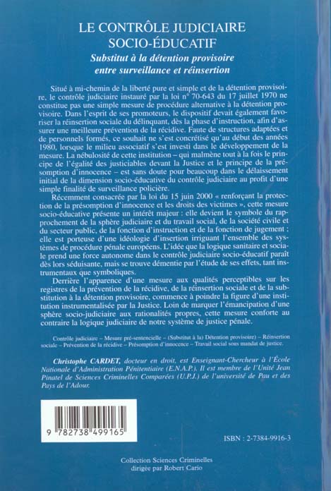 Quatrième de couverture de « LE CONTROLE JUDICIAIRE SOCIO-EDUCATIF - SUBSTITUT A LA DETENTION PROVISOIRE ENTRE SURVEILLANCE ET RE »