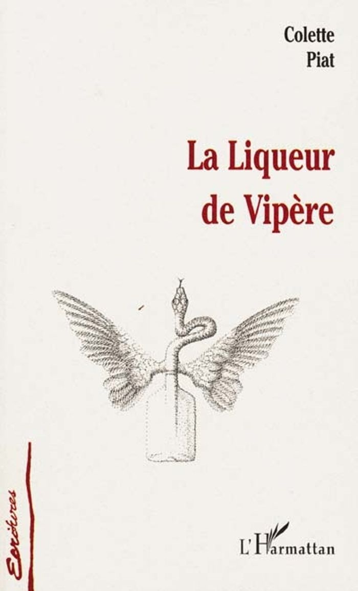 Couverture du livre « LA LIQUEUR DE VIPERE » de Colette Piat, librairie Les Contes Infusés à Corte