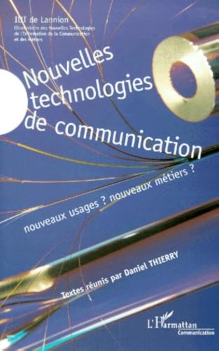 Couverture du livre « NOUVELLES TECHNOLOGIES DE COMMUNICATION - NOUVEAUX USAGES ? NOUVEAUX METIERS ? », librairie Les Contes Infusés à Corte