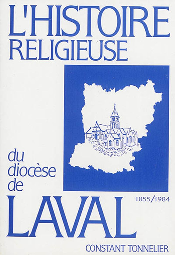 Couverture du livre « HISTOIRE RELIGIEUSE DIOC LAVAL » de Xxx, librairie Les Contes Infusés à Corte