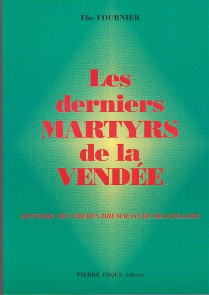 Couverture du livre « DERNIERS MARTYRS DE LA VENDEE » de Xxx, librairie Les Contes Infusés à Corte