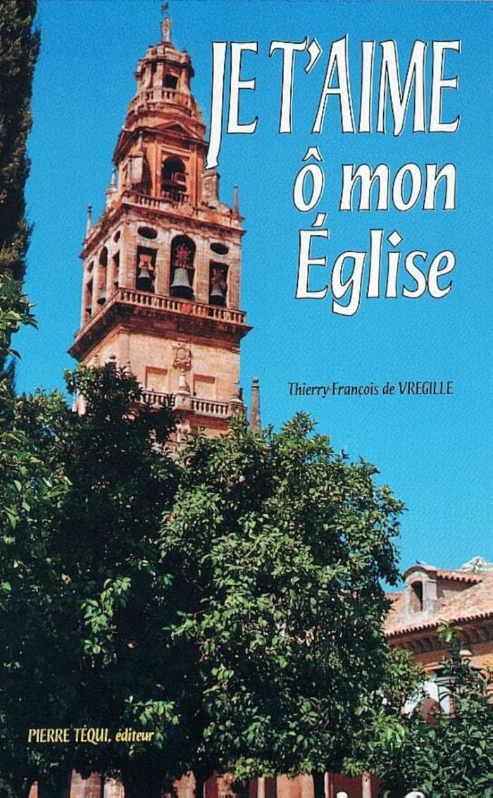 Couverture du livre « JE T'AIME, O MON EGLISE » de Xxx, librairie Les Contes Infusés à Corte