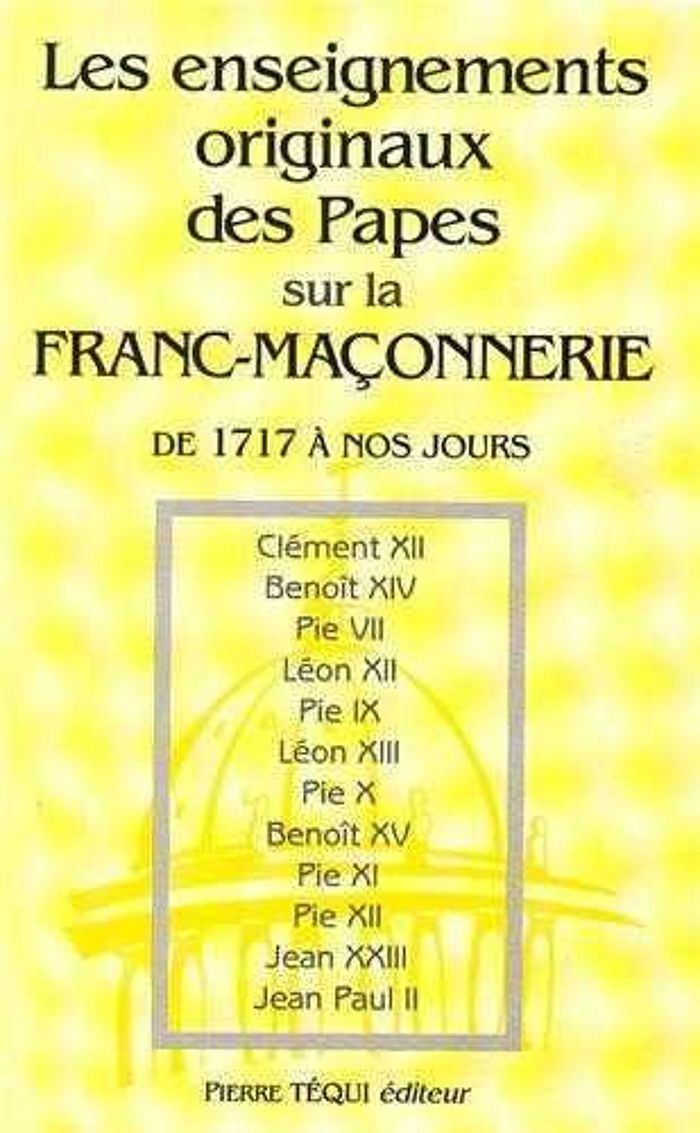 Couverture du livre « LES ENSEIGNEMENTS ORIGINAUX DES PAPES SUR LA FRANC MACONNERIE » de Xxx, librairie Les Contes Infusés à Corte