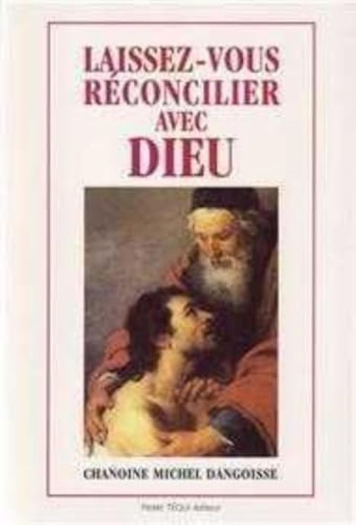 Couverture du livre « LAISSEZ-VOUS RECONCILIER AVEC DIEU » de Michel Dangoisse, librairie Les Contes Infusés à Corte