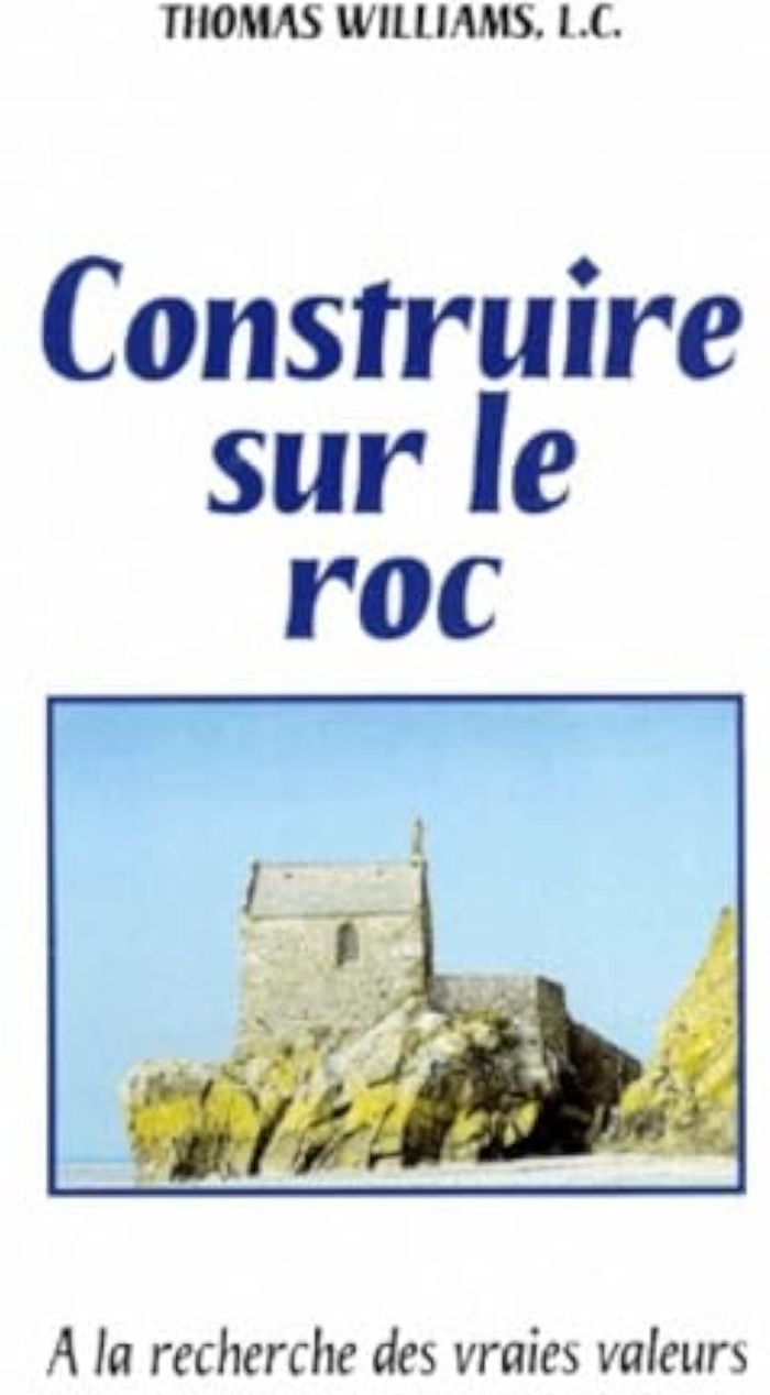Couverture du livre « CONSTRUIRE SUR LE ROC - A LA RECHERCHE DES VRAIES VALEURS » de Xxx, librairie Les Contes Infusés à Corte