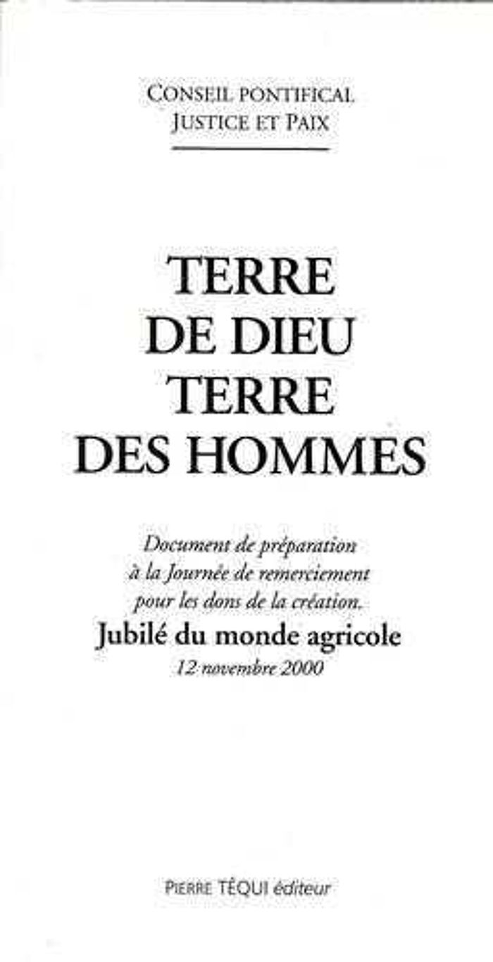 Couverture du livre « TERRE DE DIEU, TERRE DES HOMMES - DOCUMENT DE PREPARATION A LA JOURNEE DE REMERCIEMENT POUR LES DONS » de Consilium De Justiti, librairie Les Contes Infusés à Corte