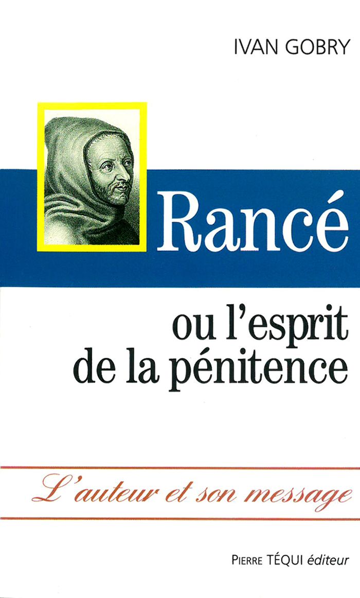 Couverture du livre « RANCE, OU L'ESPRIT DE LA PENITENCE » de Ivan Gobry, librairie Les Contes Infusés à Corte