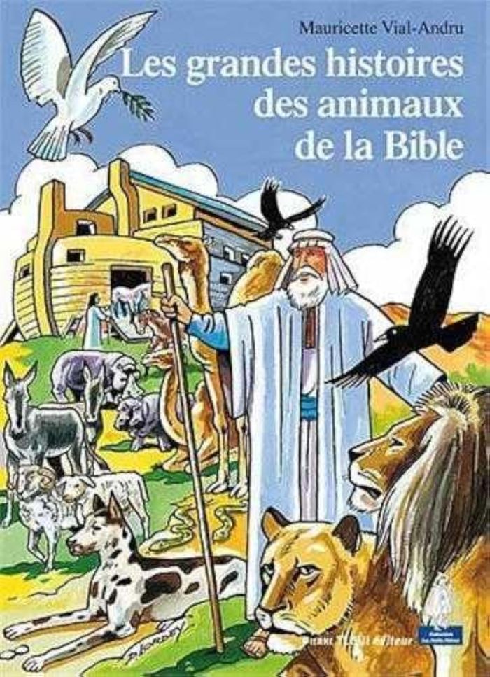 Couverture du livre « LES GRANDES HISTOIRES DES ANIMAUX DE LA BIBLE » de Vial-Andru/lordey, librairie Les Contes Infusés à Corte