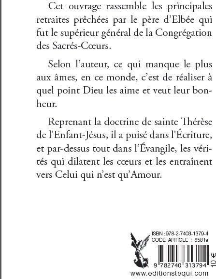 Quatrième de couverture de « CROIRE A L'AMOUR - RETRAITE DE VIE INTERIEURE »