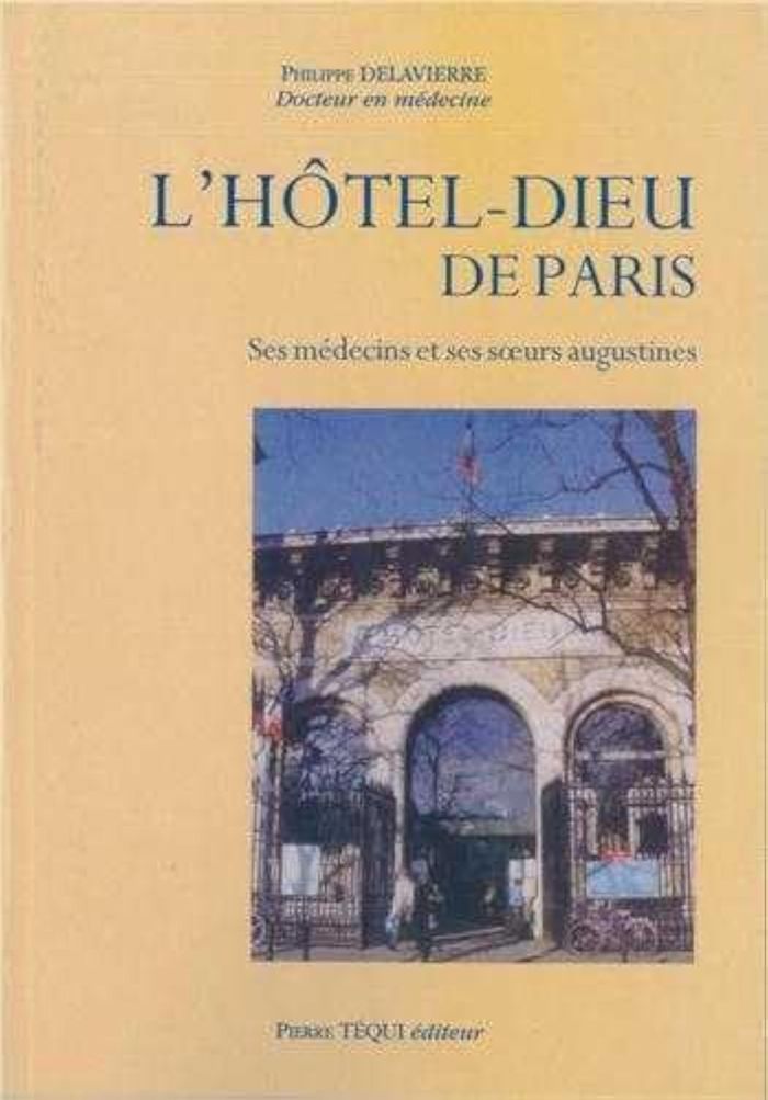 Couverture du livre « L'HOTEL-DIEU DE PARIS - SES MEDECINS ET SES SOEURS AUGUSTINES » de Xxx, librairie Les Contes Infusés à Corte