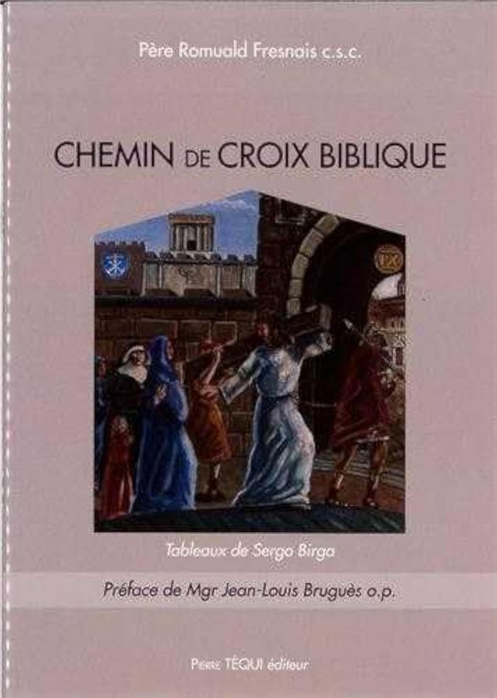 Couverture du livre « CHEMIN DE CROIX BIBLIQUE » de Romuald Fresnais, librairie Les Contes Infusés à Corte