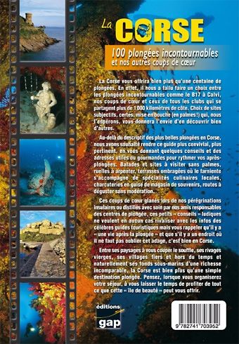 Quatrième de couverture de « LA CORSE 100 PLONGEES INCONTOURNABLES ET NOS AUTRES COUPS DE COEUR »