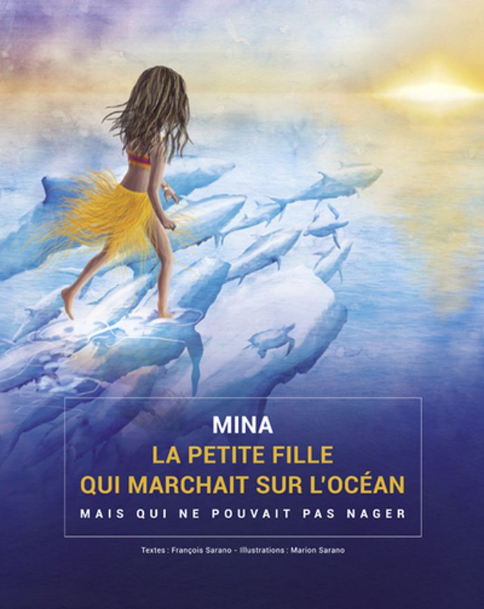 Couverture du livre « MINA, LA PETITE FILLE QUI MARCHAIT SUR L'OCEAN... », librairie Les Contes Infusés à Corte