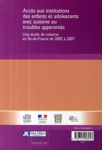 Quatrième de couverture de « ACCES AUX INSTITUTIONS DES ENFANTS ET ADOLESCENTS AVEC AUTISME OU TROUBLES APPARENTES - UNE ETUDE DE »