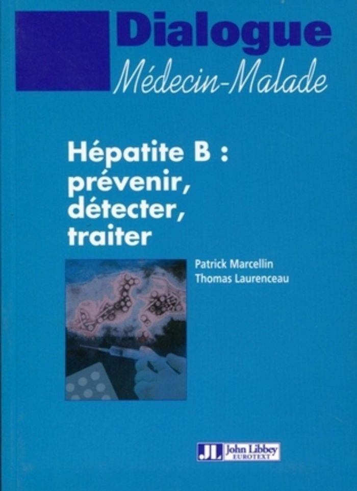 Couverture du livre « HEPATITE B : PREVENIR, DETECTER, TRAITER » de Marcellin/laurenceau, librairie Les Contes Infusés à Corte