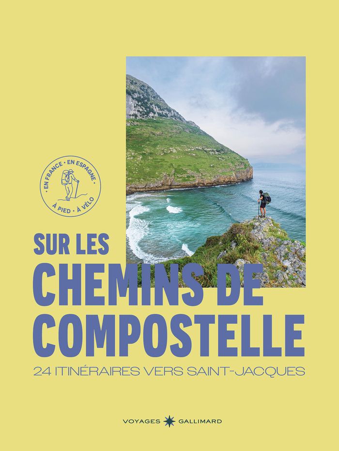 Couverture du livre « Sur les chemins de Compostelle : 24 itinéraires vers Saint-Jacques » de [Bénédicte Boucays, librairie Les Contes Infusés à Corte