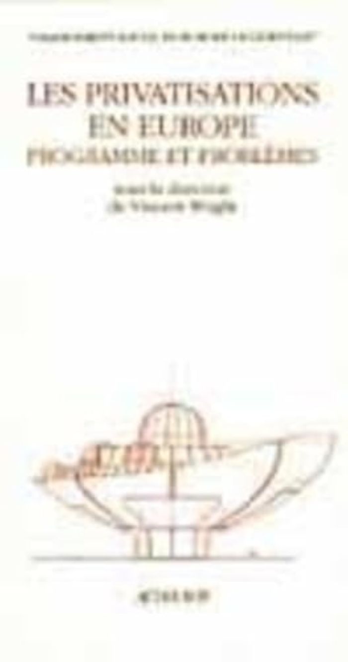 Couverture du livre « LES PRIVATISATIONS EN EUROPE - PROGRAMMES ET PROBLEMES », librairie Les Contes Infusés à Corte