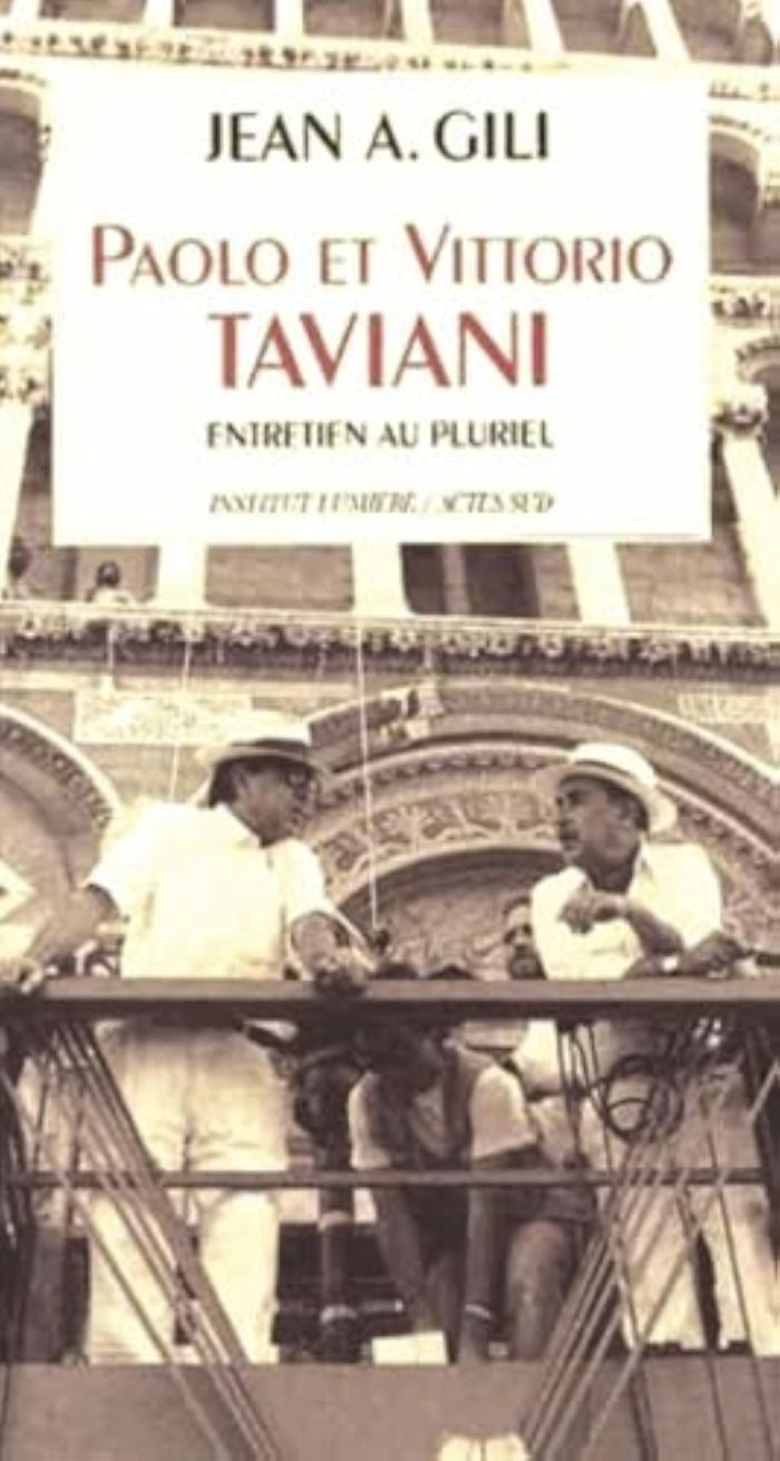 Couverture du livre « PAOLO ET VITTORIO TAVIANI - ENTRETIEN AU PLURIEL » de Gili Jean A., librairie Les Contes Infusés à Corte