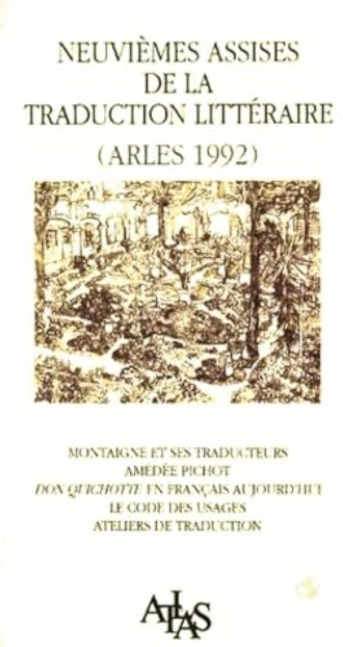 Couverture du livre « ACTES DES 9EME ASSISES DE LA TRADUCTION LITTERAIRE (ARLES 1992 » de Atlas, librairie Les Contes Infusés à Corte