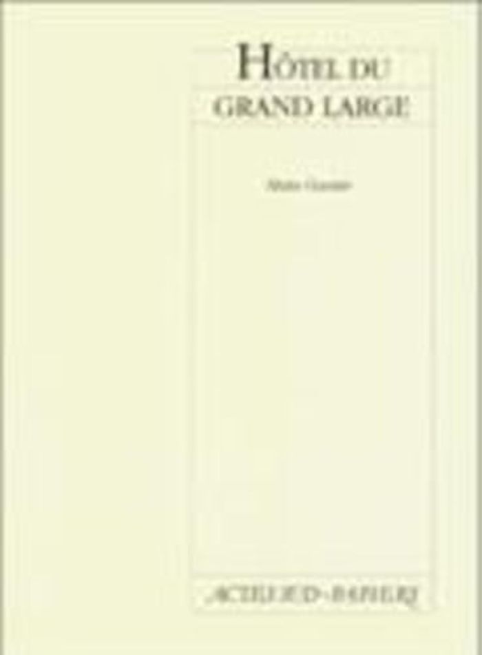 Couverture du livre « HOTEL DU GRAND LARGE » de Alain Gautre, librairie Les Contes Infusés à Corte