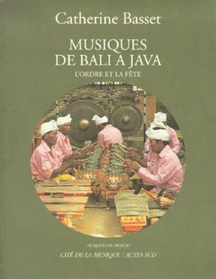Couverture du livre « MUSIQUES DE BALI A JAVA - L'ORDRE ET LA FETE », librairie Les Contes Infusés à Corte