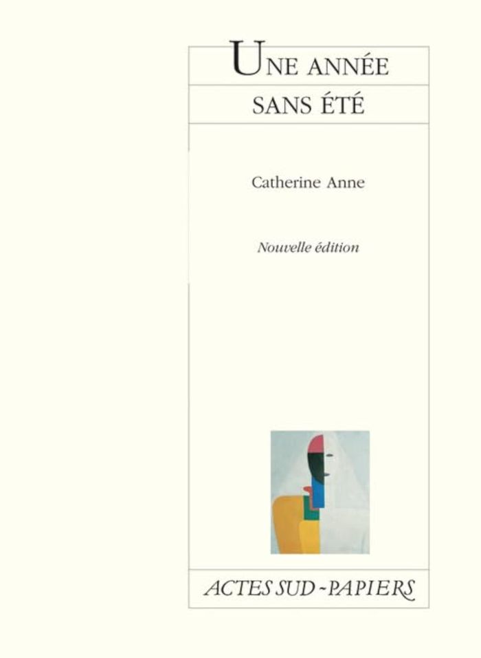 Couverture du livre « UNE ANNEE SANS ETE » de Catherine Anne, librairie Les Contes Infusés à Corte
