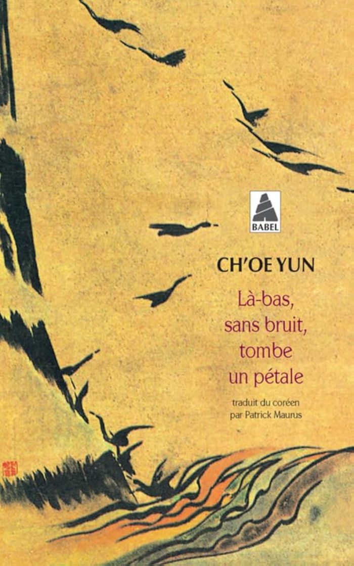 Couverture du livre « LA-BAS, SANS BRUIT, TOMBE UN PETALE - PRECEDE DE 'IL SURVEILLE SON PERE' ET SUIVI DE 'AVEC CETTE NEI » de Yun Ch'Oe, librairie Les Contes Infusés à Corte
