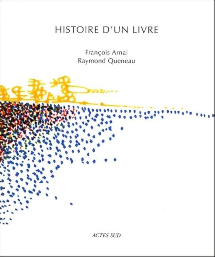 Couverture du livre « HISTOIRE D'UN LIVRE » de Queneau/arnal, librairie Les Contes Infusés à Corte