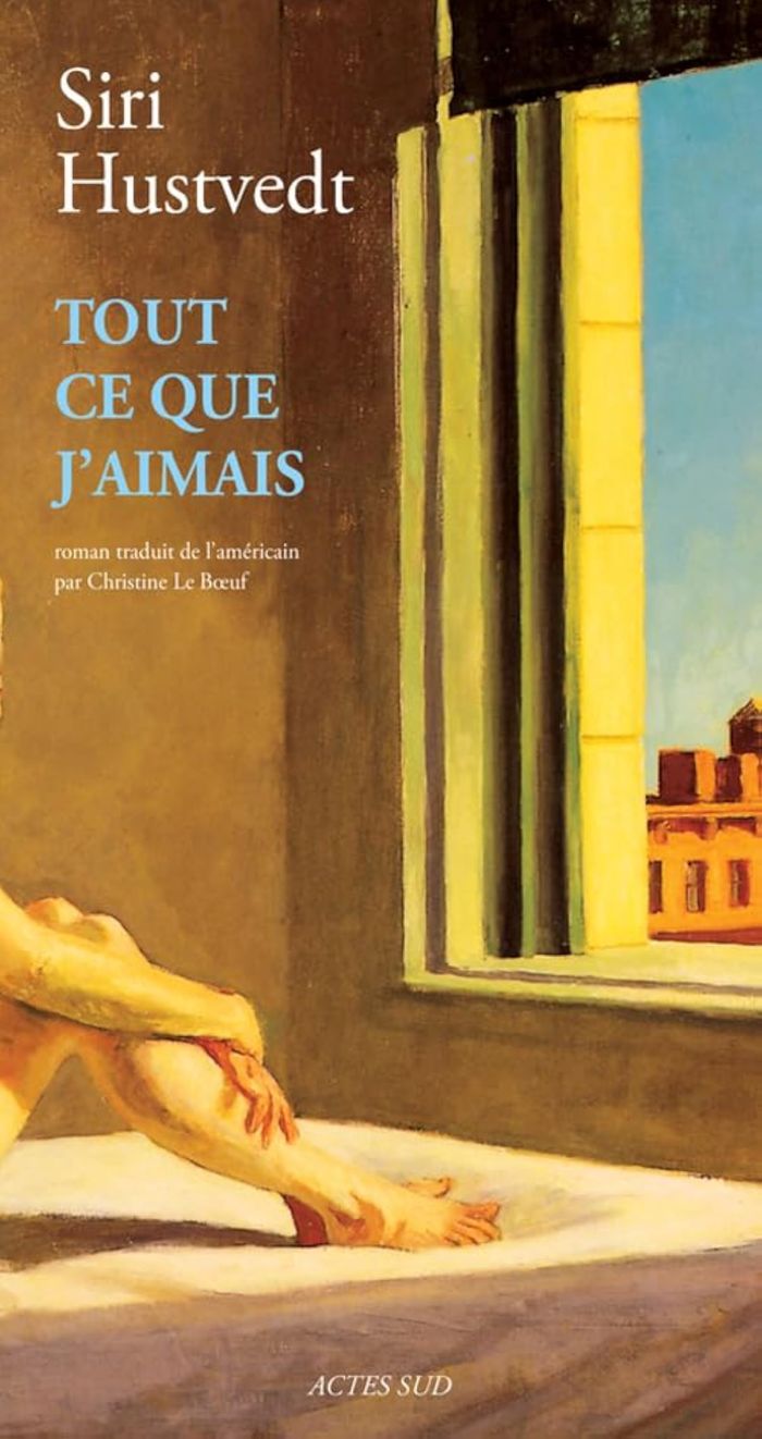 Couverture du livre « TOUT CE QUE J'AIMAIS » de Siri Hustvedt, librairie Les Contes Infusés à Corte