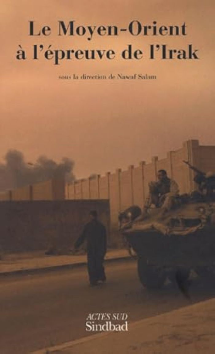 Couverture du livre « LE MOYEN-ORIENT A L'EPREUVE DE L'IRAK » de Collectif/ghalioun, librairie Les Contes Infusés à Corte