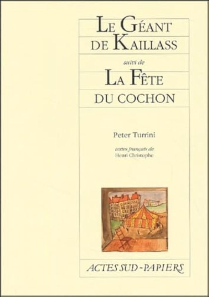 Couverture du livre « GEANT DE KAILLASS SUIVI DE LA FETE DU COCHON » de Peter Turrini, librairie Les Contes Infusés à Corte
