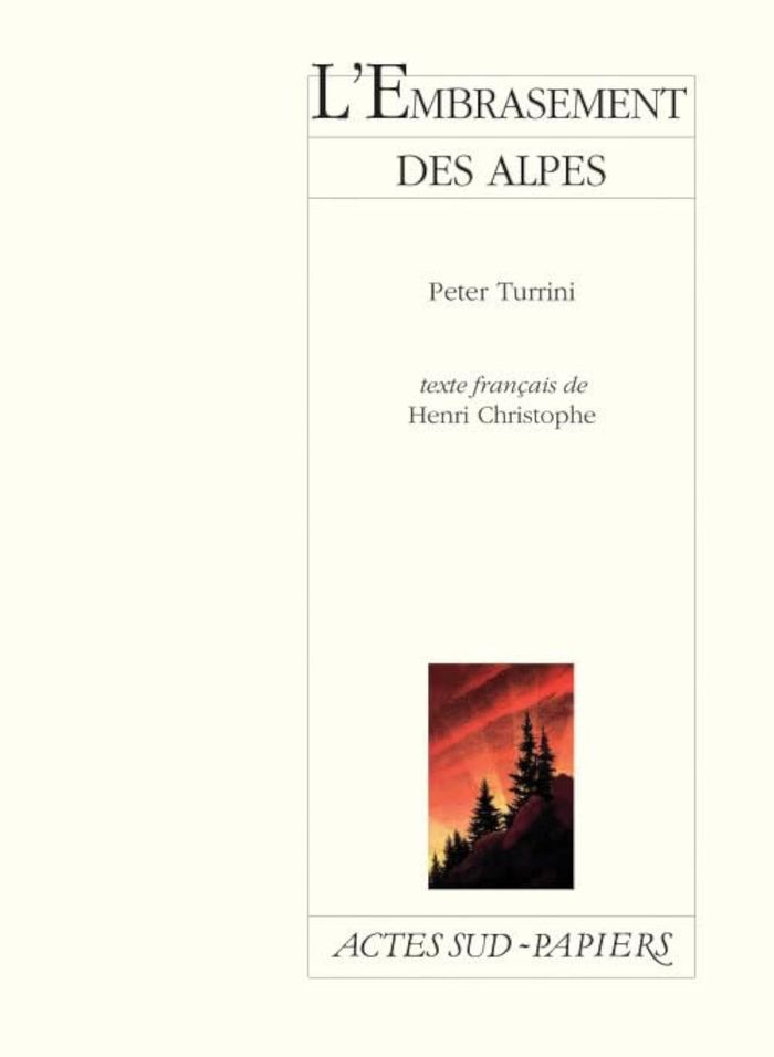 Couverture du livre « L'EMBRASEMENT DES ALPES » de Peter Turrini, librairie Les Contes Infusés à Corte