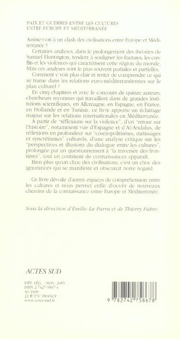 Quatrième de couverture de « PAIX ET GUERRES ENTRE LES CULTURES - ENTRE EUROPE ET MEDITERRANEE »