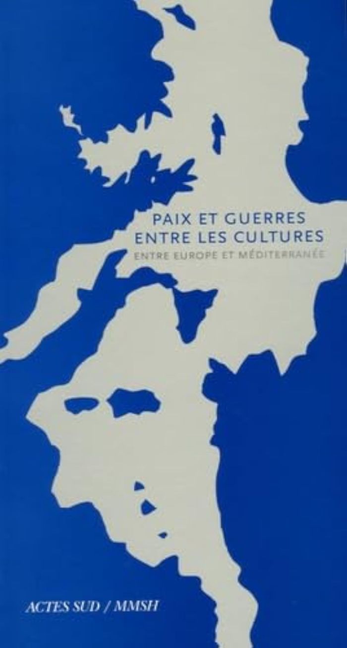 Couverture du livre « PAIX ET GUERRES ENTRE LES CULTURES - ENTRE EUROPE ET MEDITERRANEE » de Collectif, librairie Les Contes Infusés à Corte
