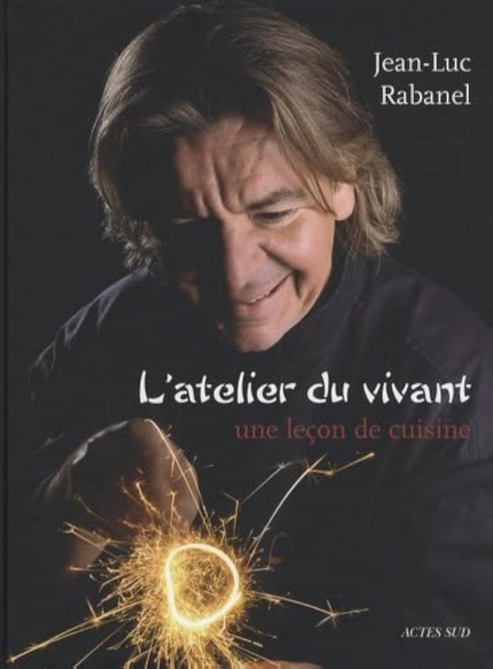 Couverture du livre « L'ATELIER DU VIVANT - UNE LECON DE CUISINE » de Rabanel/delahaye, librairie Les Contes Infusés à Corte